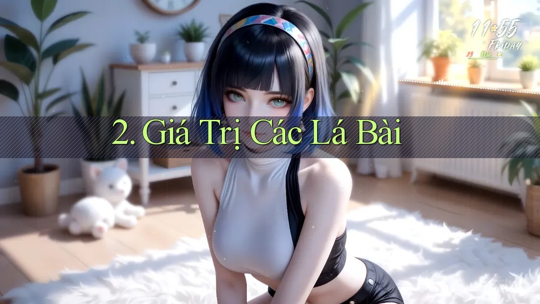 2. Giá Trị Các Lá Bài