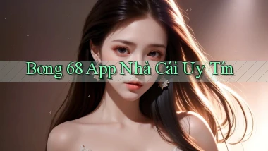 bong 68 app nhà cái uy tín