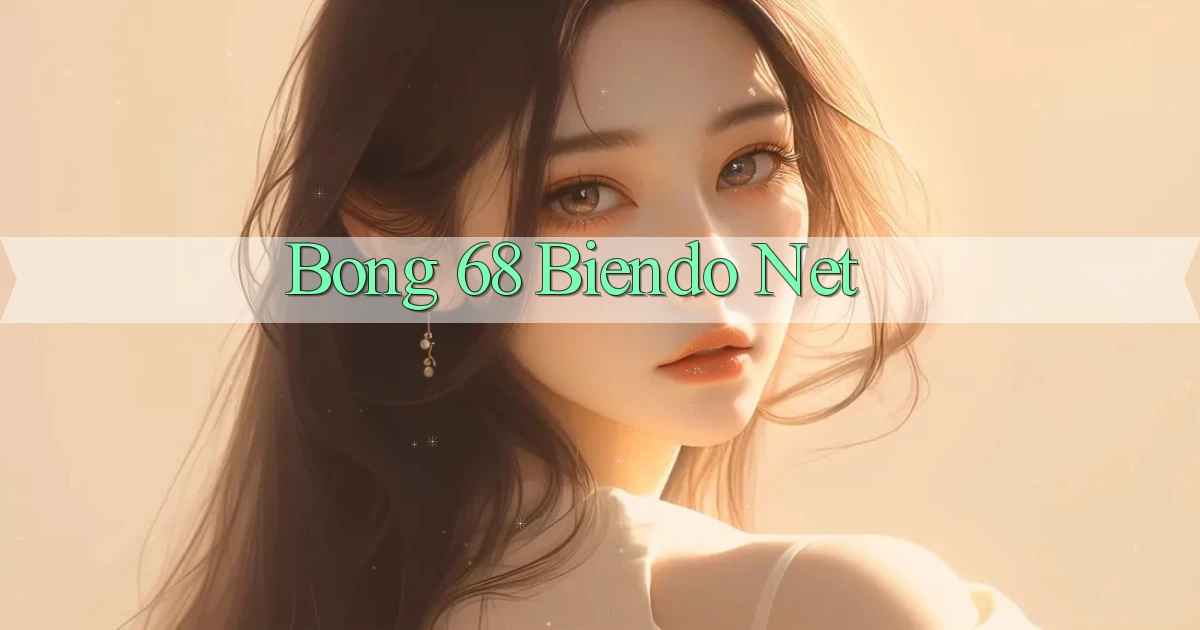 bong 68 biendo net