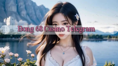bong 68 casino telegram
