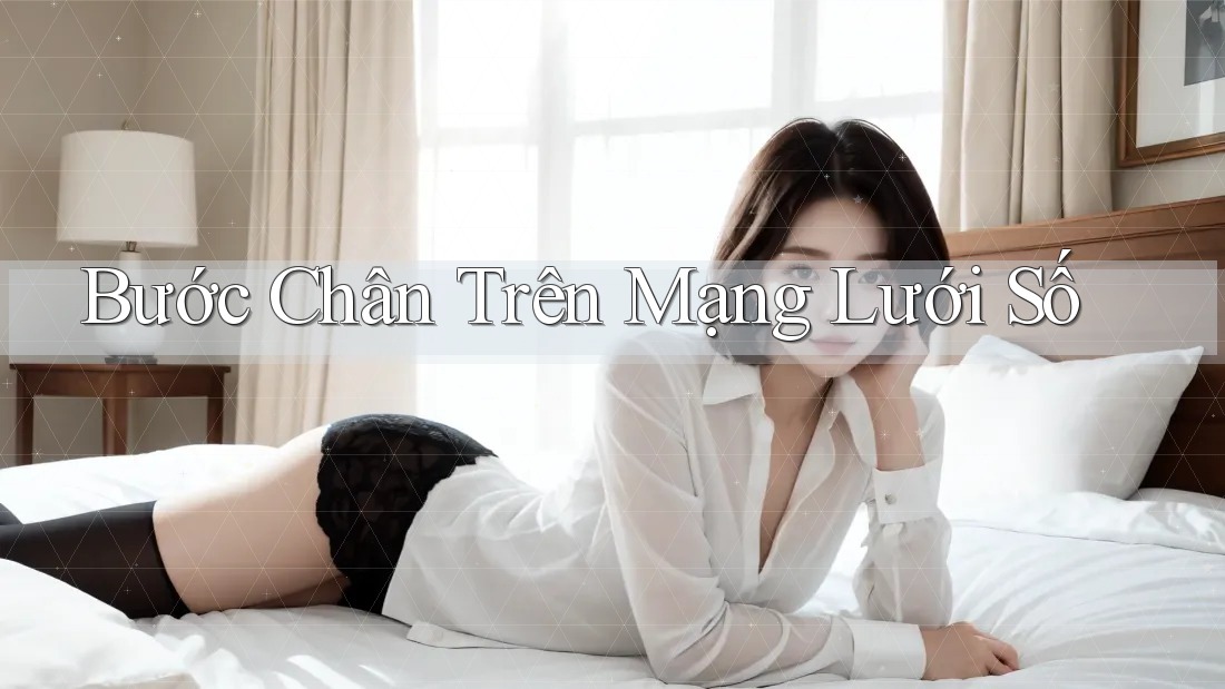 Bước Chân Trên Mạng Lưới Số