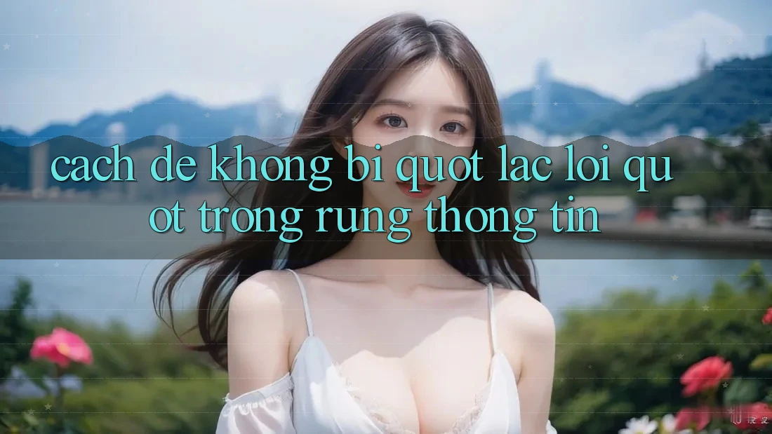 Cách để không bị " lạc lối" trong rừng thông tin