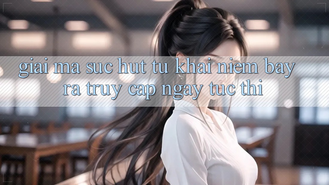 Giải Mã Sức Hút Từ Khái Niệm “Bày ra Truy Cập Ngay Tức thì”