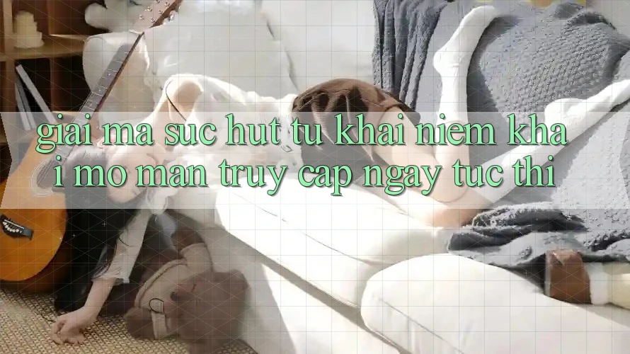 Giải Mã Sức Hút Từ Khái Niệm “Khai mở màn Truy Cập Ngay Tức thì”