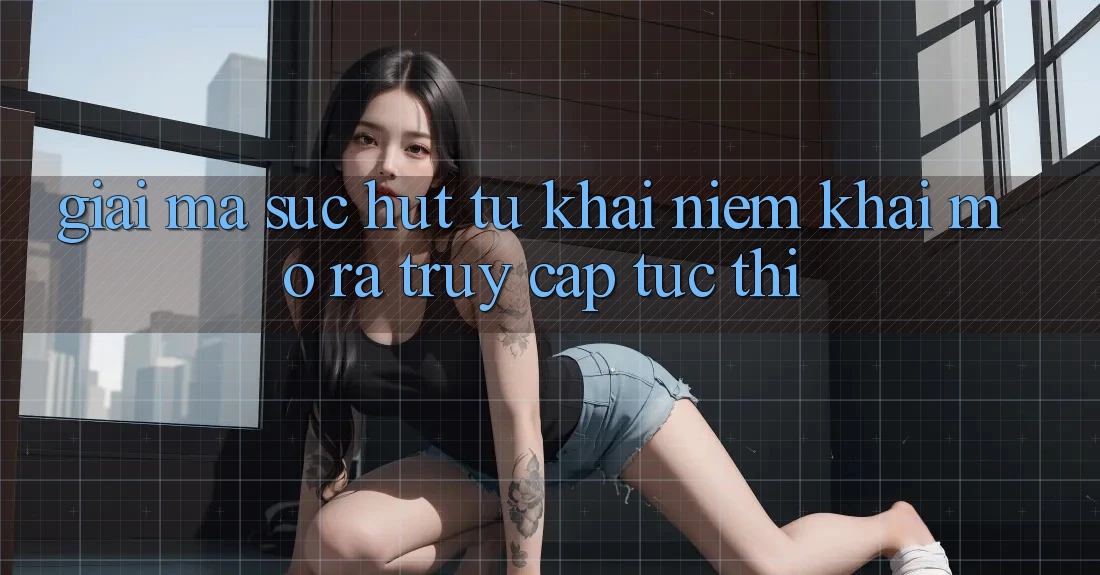 Giải Mã Sức Hút Từ Khái Niệm “Khai mở ra Truy Cập Tức thì”