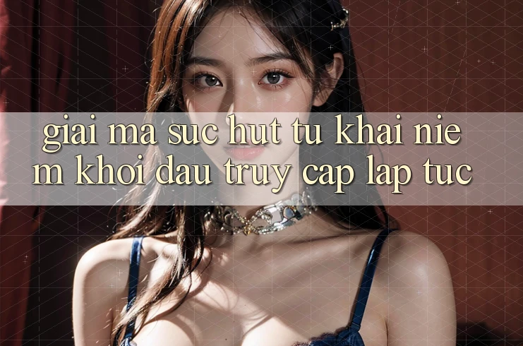 Giải Mã Sức Hút Từ Khái Niệm “Khởi đầu Truy Cập Lập tức”