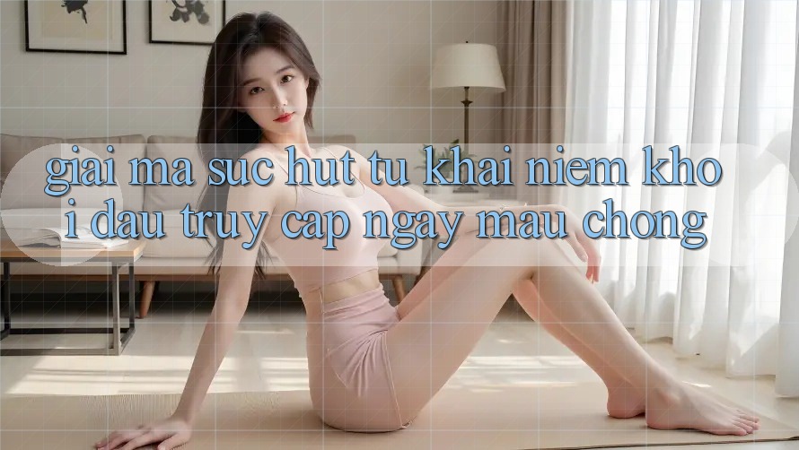 Giải Mã Sức Hút Từ Khái Niệm “Khởi đầu Truy Cập Ngay Mau chóng”