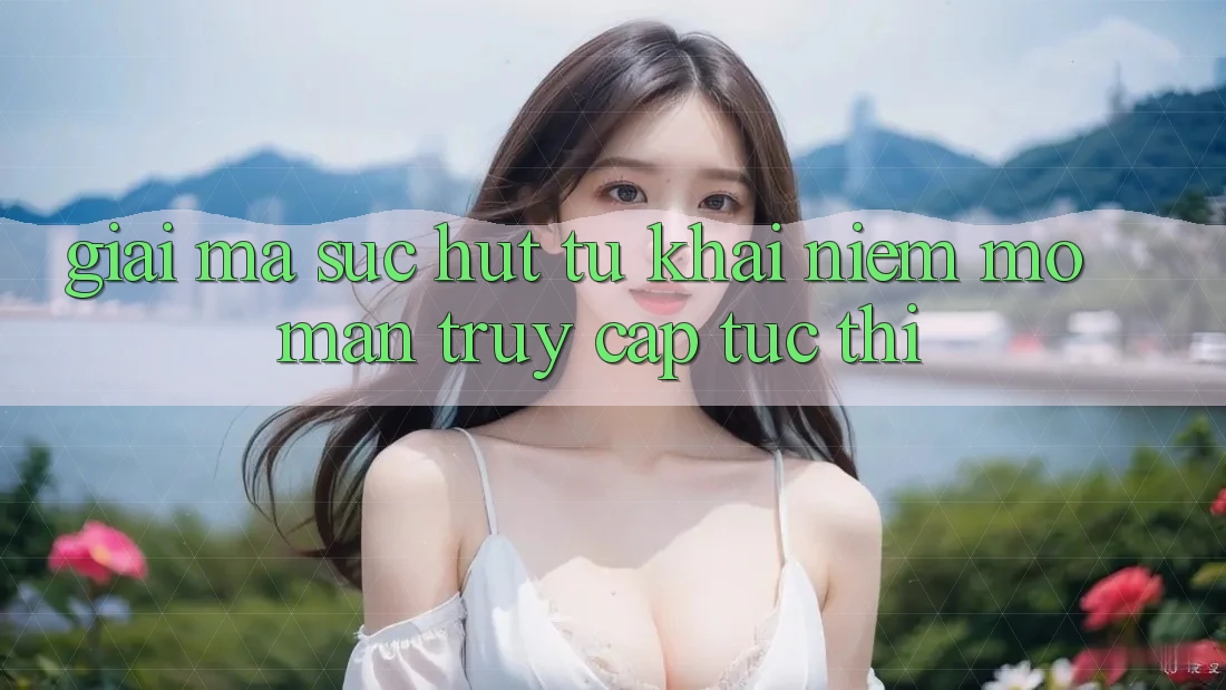 Giải Mã Sức Hút Từ Khái Niệm “Mở màn Truy Cập Tức thì”