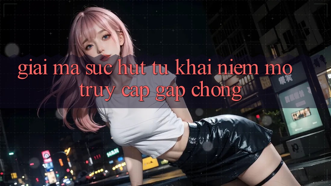 Giải Mã Sức Hút Từ Khái Niệm “Mở Truy Cập Gấp chóng”
