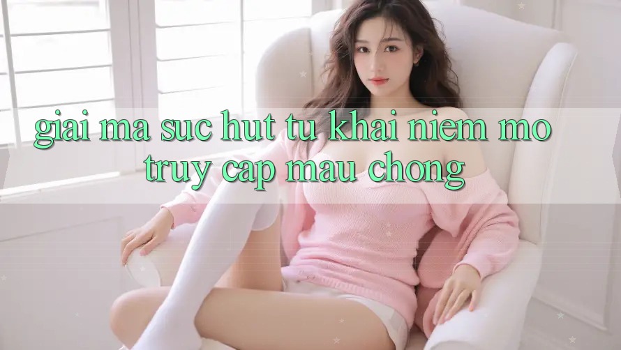 Giải Mã Sức Hút Từ Khái Niệm “Mở Truy Cập Mau chóng”
