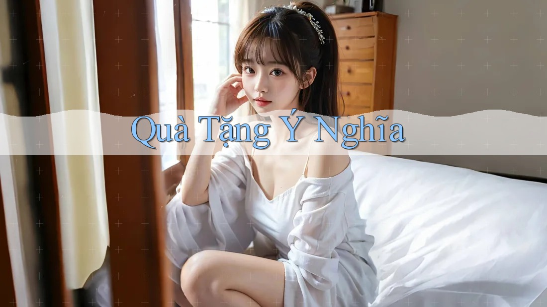 Quà Tặng Ý Nghĩa